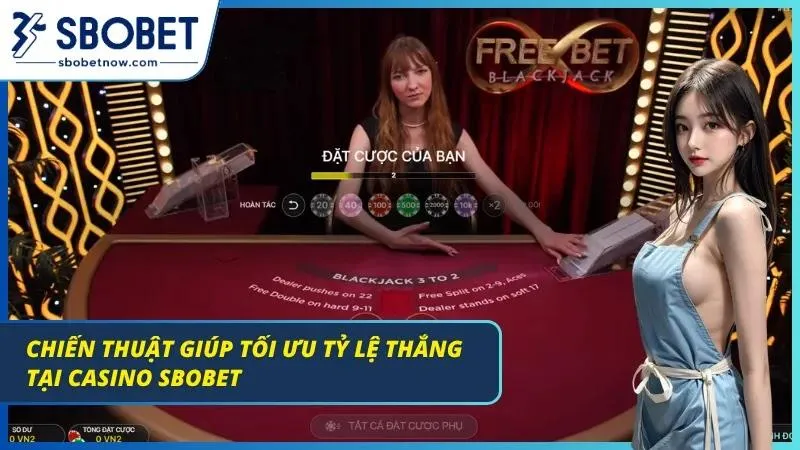 Người chơi áp dụng chiến thuật blackjack để nâng cao chiến thắng