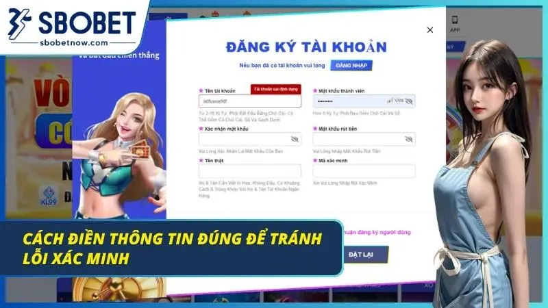 Người dùng nhập thông tin chính xác để tránh lỗi xác minh