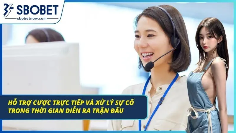Quá trình hỗ trợ vấn đề cược trực tiếp