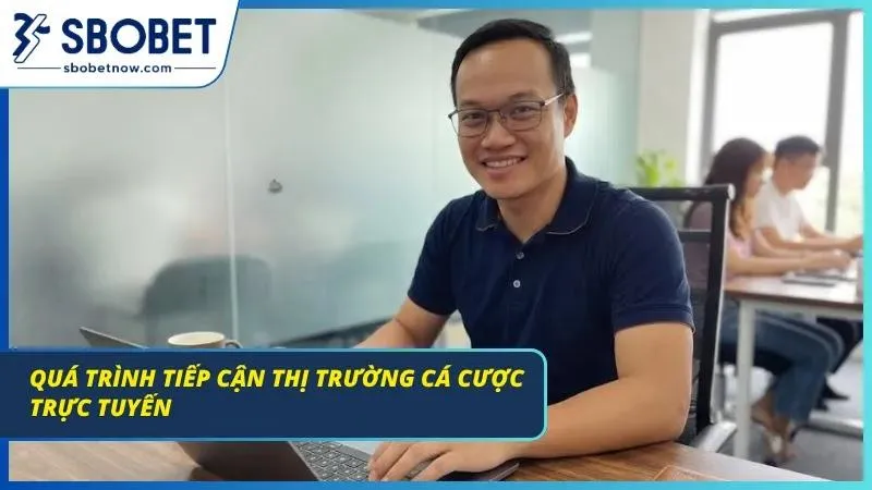 Giai đoạn đầu tác giả Trần Minh Khôi tiếp cận nhà cái